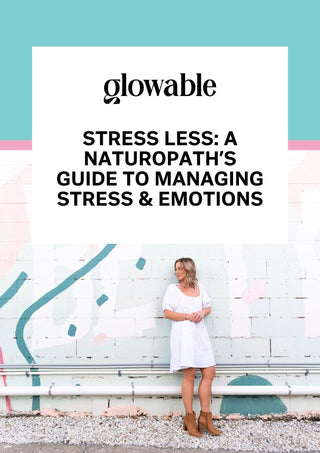 Stress Less: A Naturopath's Guide To Managing Stress & Emotions - Glowable